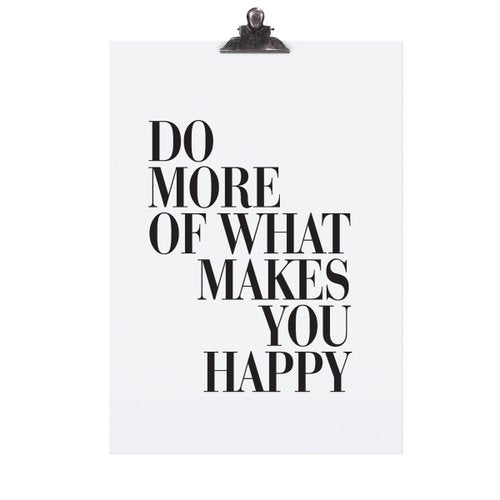 Tafelgut Poster - Do more of what -